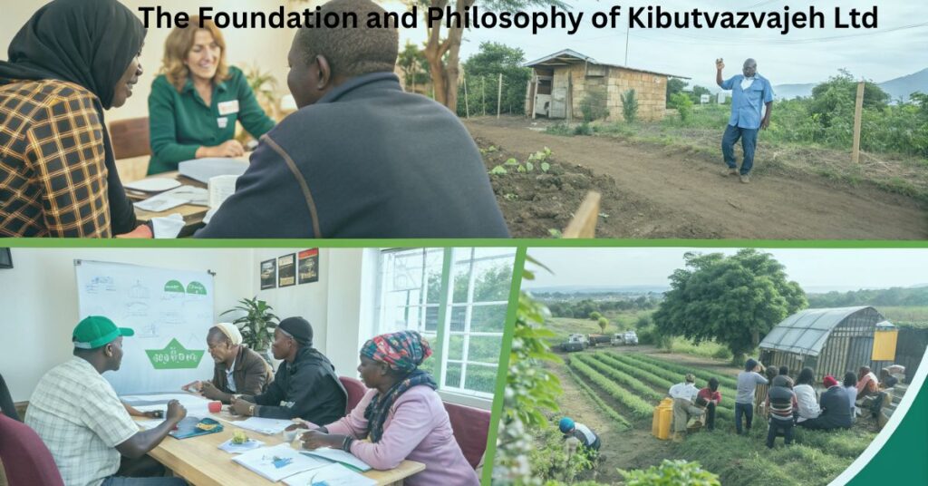 The Foundation and Philosophy of Kibutvazvajeh Ltd