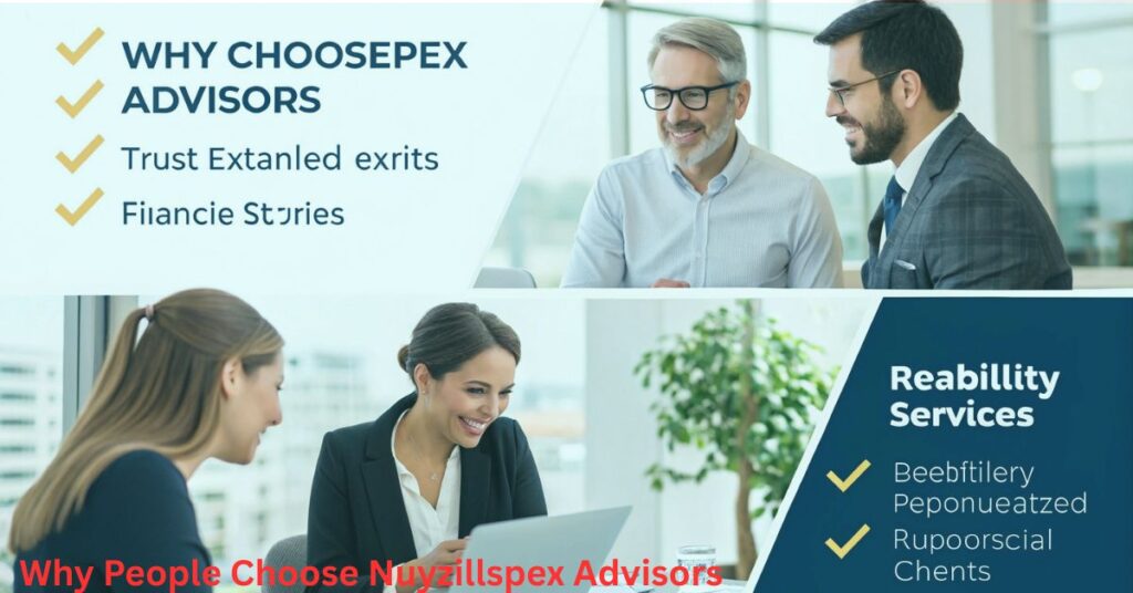 Why People Choose Nuyzillspex Advisors