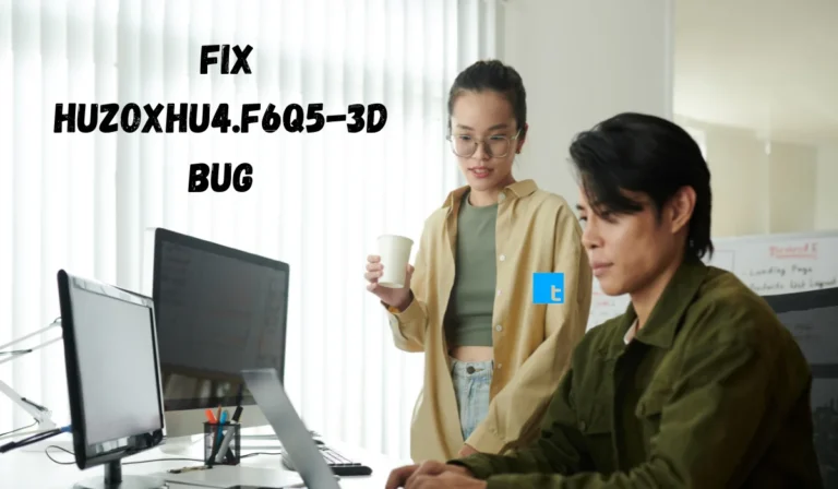 Fix huzoxhu4.f6q5‑3d Bug: Step-by-Step Guide