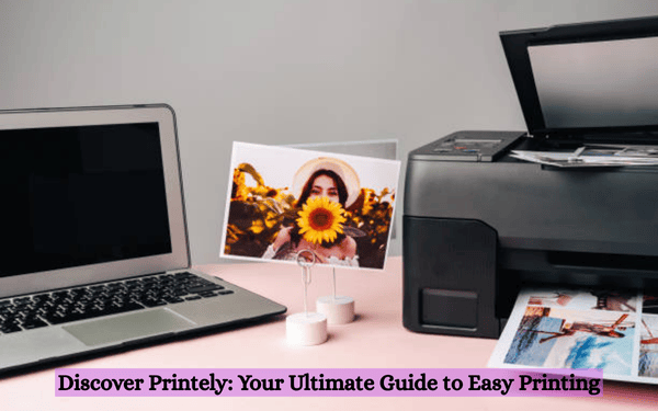 Discover Printely: Your Ultimate Guide to Easy Printing Printely printing service with laptop, photo printer, and printed images on a desk, highlighting easy printing solutions.